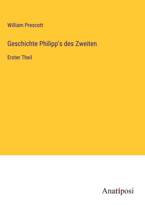 William Prescott: Geschichte Philipp's des Zweiten, Buch