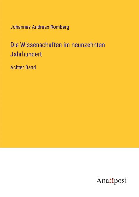 Johannes Andreas Romberg: Die Wissenschaften im neunzehnten Jahrhundert, Buch