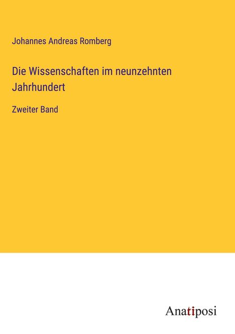 Johannes Andreas Romberg: Die Wissenschaften im neunzehnten Jahrhundert, Buch