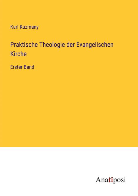 Karl Kuzmany: Praktische Theologie der Evangelischen Kirche, Buch