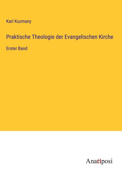 Karl Kuzmany: Praktische Theologie der Evangelischen Kirche, Buch