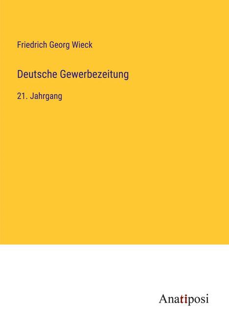Friedrich Georg Wieck: Deutsche Gewerbezeitung, Buch