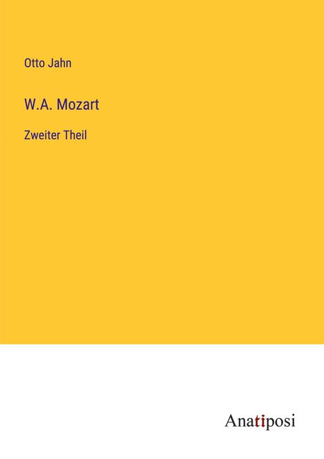 Otto Jahn: W.A. Mozart, Buch