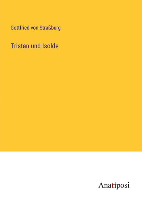 Gottfried von Straßburg: Tristan und Isolde, Buch