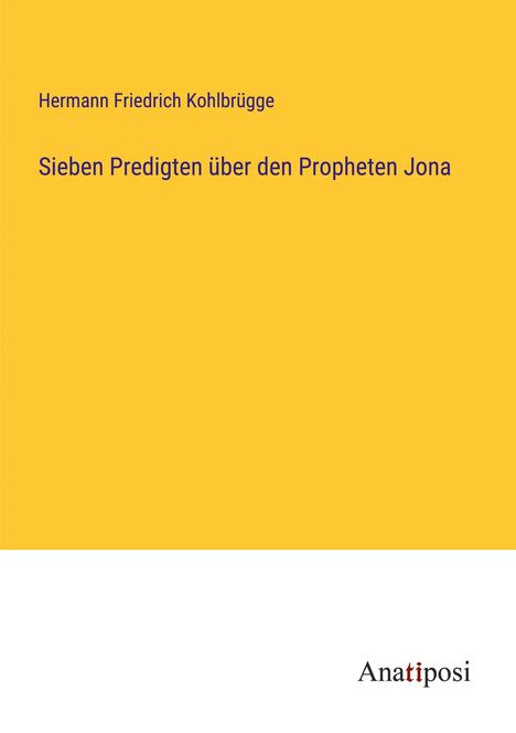 Hermann Friedrich Kohlbrügge: Sieben Predigten über den Propheten Jona, Buch