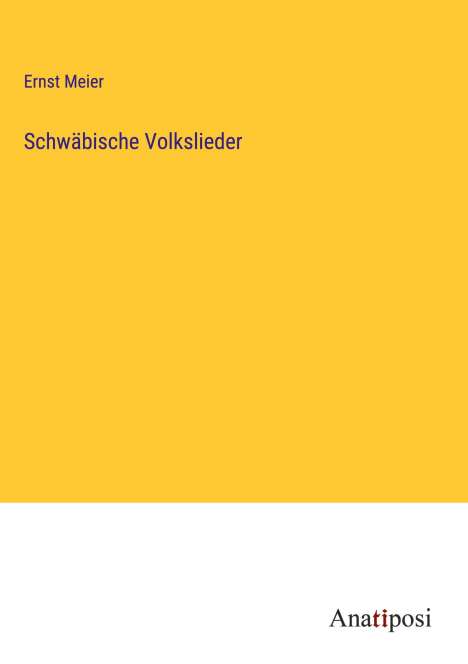 Ernst Meier: Schwäbische Volkslieder, Buch