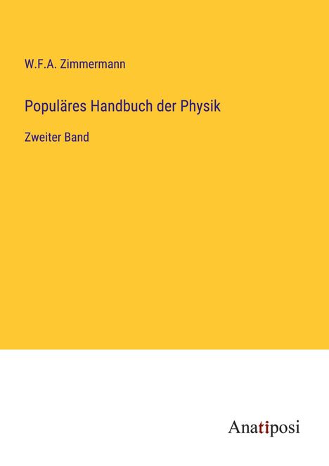 W. F. A. Zimmermann: Populäres Handbuch der Physik, Buch