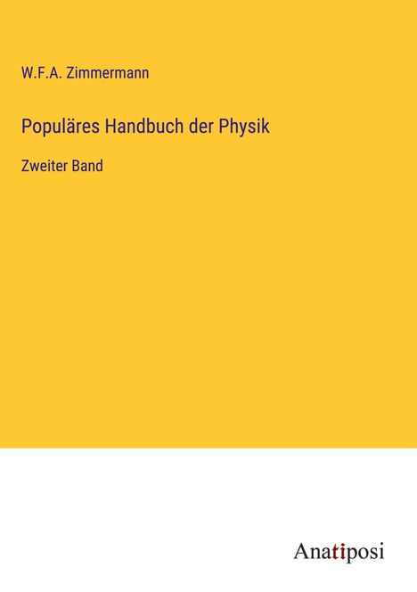 W. F. A. Zimmermann: Populäres Handbuch der Physik, Buch