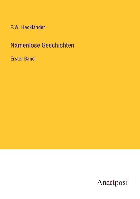 F. W. Hackländer: Namenlose Geschichten, Buch