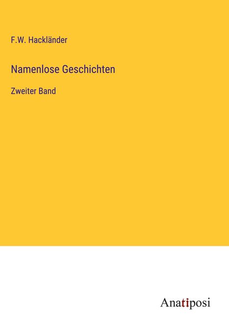 F. W. Hackländer: Namenlose Geschichten, Buch