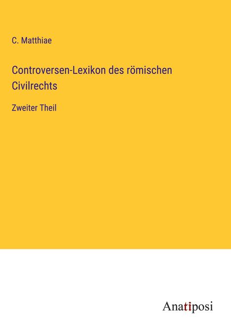 C. Matthiae: Controversen-Lexikon des römischen Civilrechts, Buch