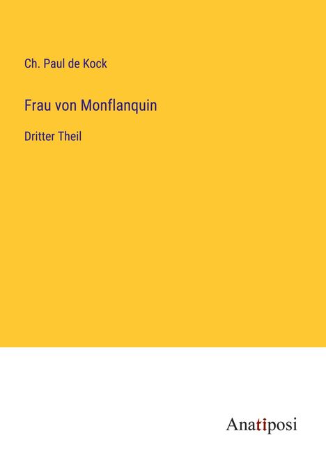 Ch. Paul De Kock: Frau von Monflanquin, Buch