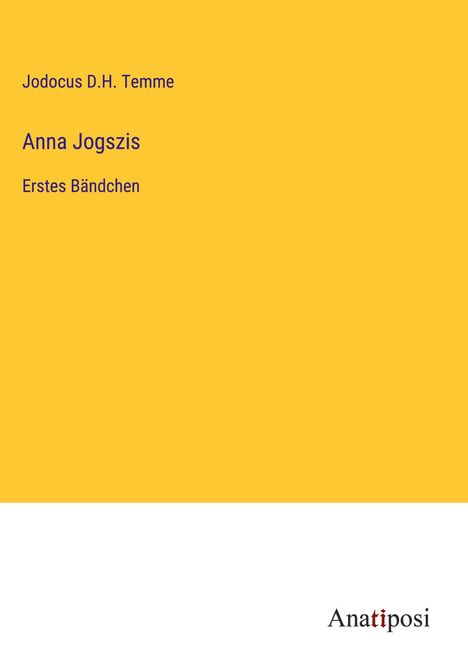 Jodocus D. H. Temme: Anna Jogszis, Buch