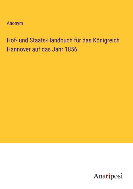 Anonym: Hof- und Staats-Handbuch für das Königreich Hannover auf das Jahr 1856, Buch