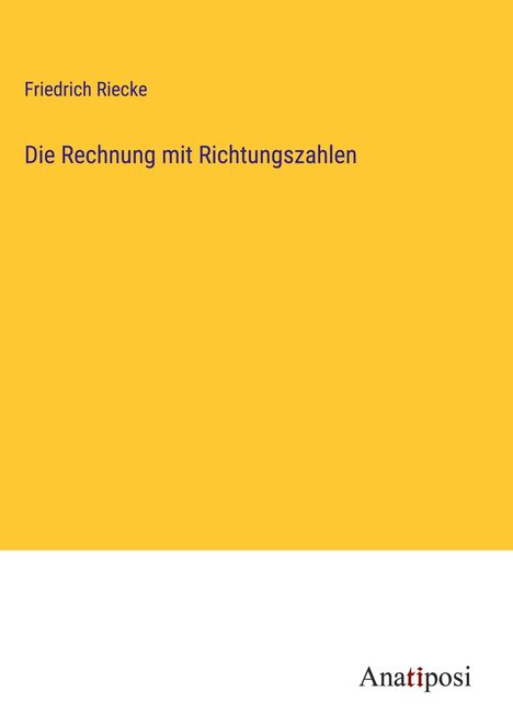Friedrich Riecke: Die Rechnung mit Richtungszahlen, Buch