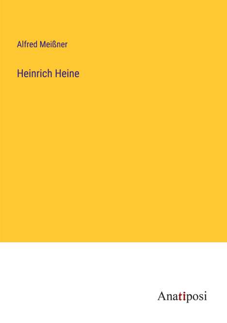 Alfred Meißner: Heinrich Heine, Buch