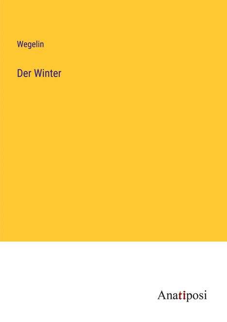 Wegelin: Der Winter, Buch