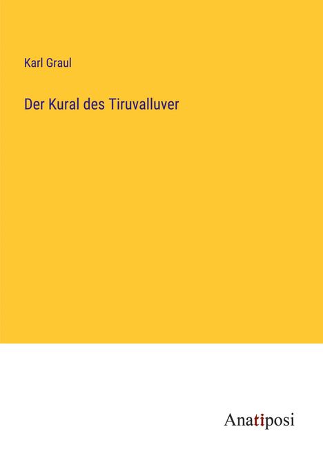 Karl Graul: Der Kural des Tiruvalluver, Buch