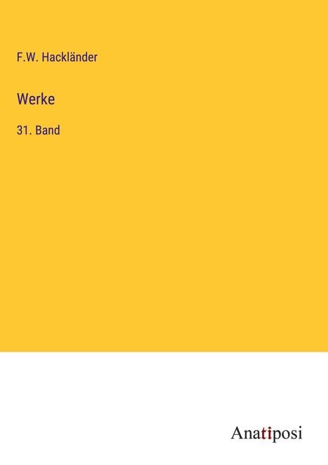 F. W. Hackländer: Werke, Buch