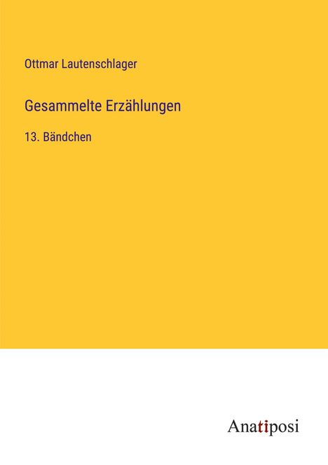 Ottmar Lautenschlager: Gesammelte Erzählungen, Buch