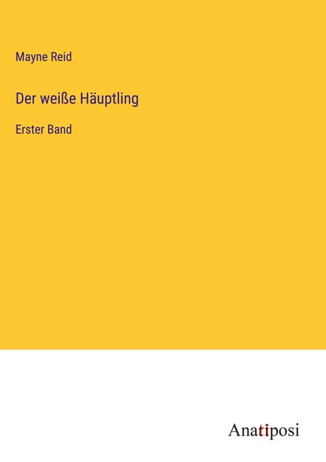 Mayne Reid: Der weiße Häuptling, Buch