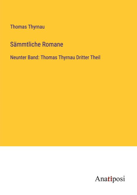 Thomas Thyrnau: Sämmtliche Romane, Buch