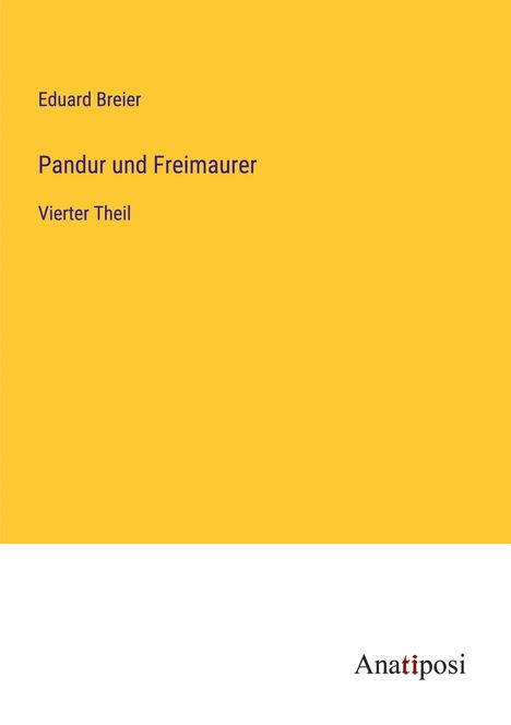 Eduard Breier: Pandur und Freimaurer, Buch