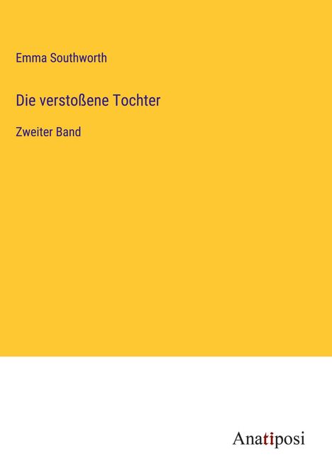 Emma Southworth: Die verstoßene Tochter, Buch