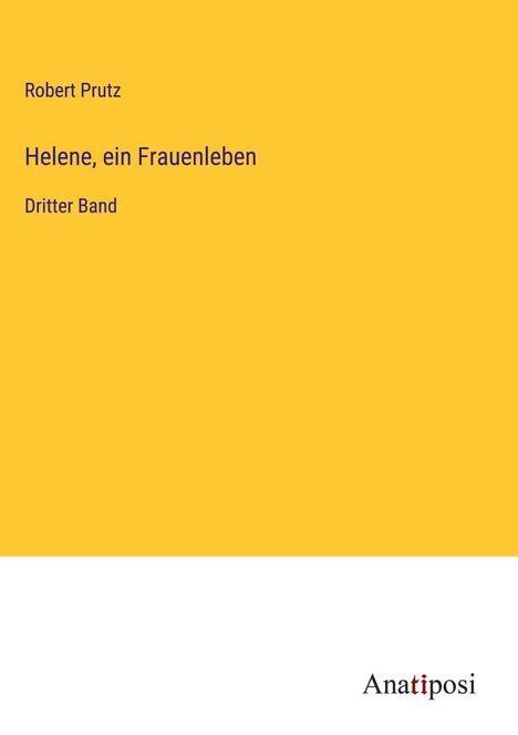 Robert Prutz: Helene, ein Frauenleben, Buch