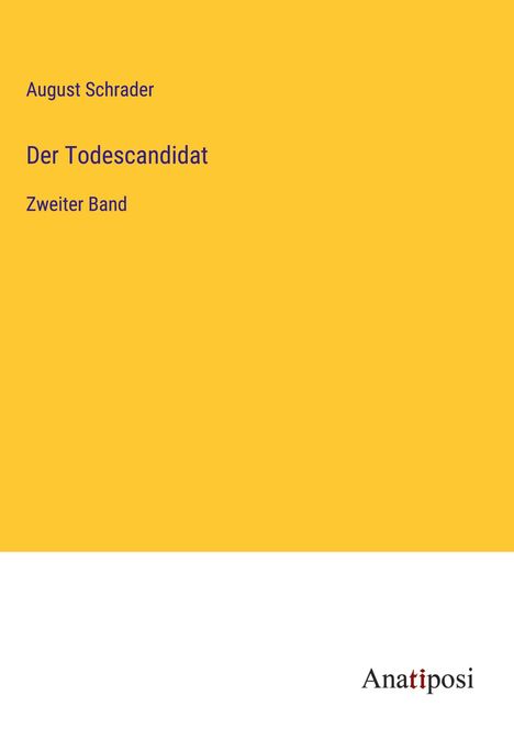 August Schrader: Der Todescandidat, Buch