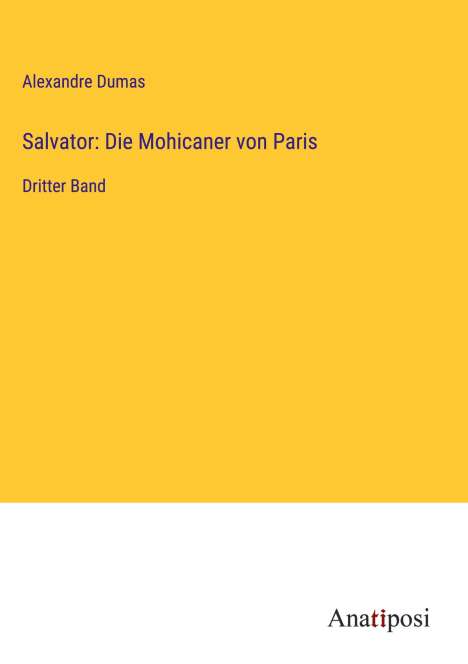 Alexandre Dumas: Salvator: Die Mohicaner von Paris, Buch
