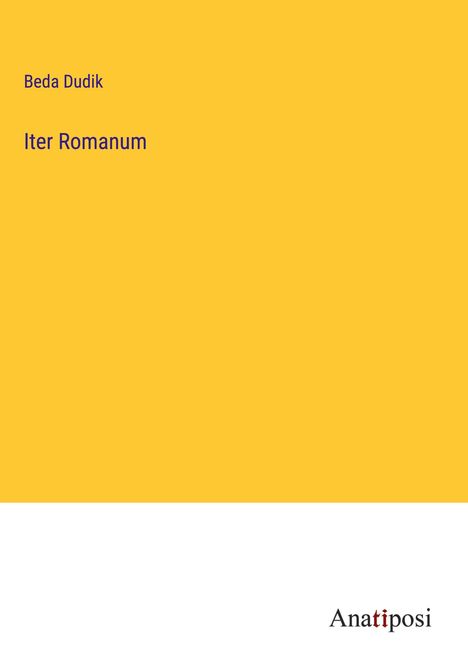 Beda Dudik: Iter Romanum, Buch