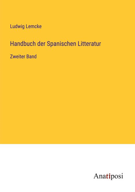 Ludwig Lemcke: Handbuch der Spanischen Litteratur, Buch