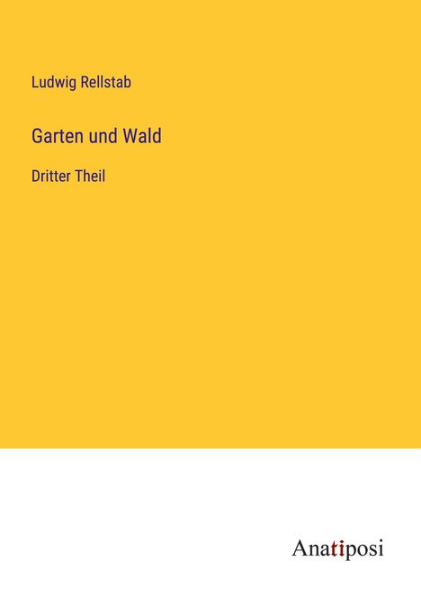 Ludwig Rellstab: Garten und Wald, Buch