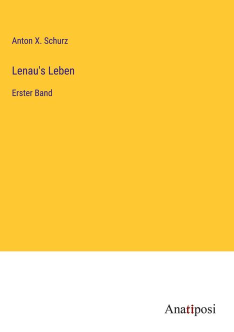Anton X. Schurz: Lenau's Leben, Buch