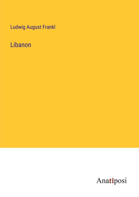 Ludwig August Frankl: Libanon, Buch