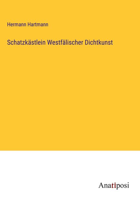 Hermann Hartmann: Schatzkästlein Westfälischer Dichtkunst, Buch