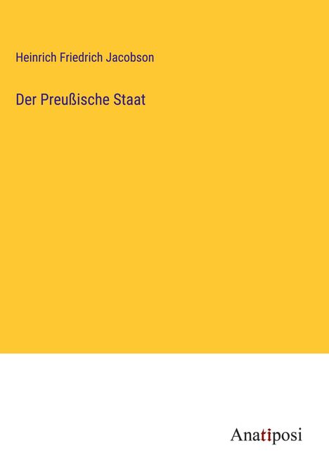 Heinrich Friedrich Jacobson: Der Preußische Staat, Buch