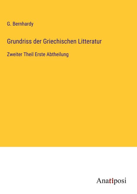 G. Bernhardy: Grundriss der Griechischen Litteratur, Buch