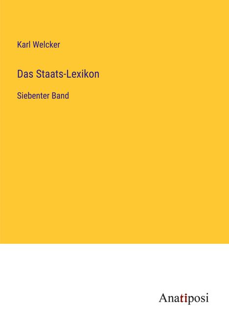 Karl Welcker: Das Staats-Lexikon, Buch