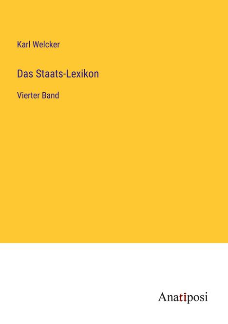 Karl Welcker: Das Staats-Lexikon, Buch