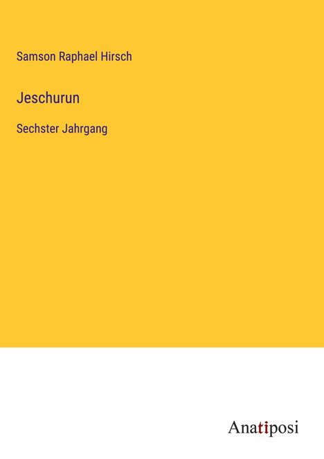 Samson Raphael Hirsch: Jeschurun, Buch