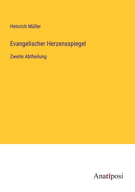 Heinrich Müller: Evangelischer Herzensspiegel, Buch
