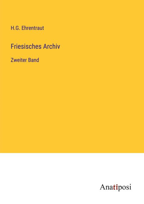 H. G. Ehrentraut: Friesisches Archiv, Buch