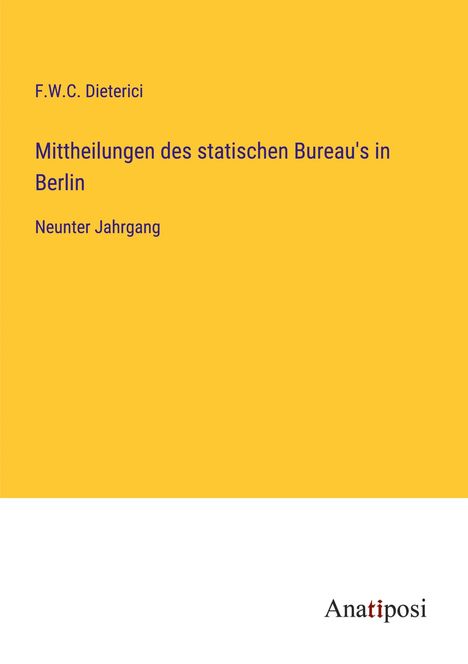 F. W. C. Dieterici: Mittheilungen des statischen Bureau's in Berlin, Buch