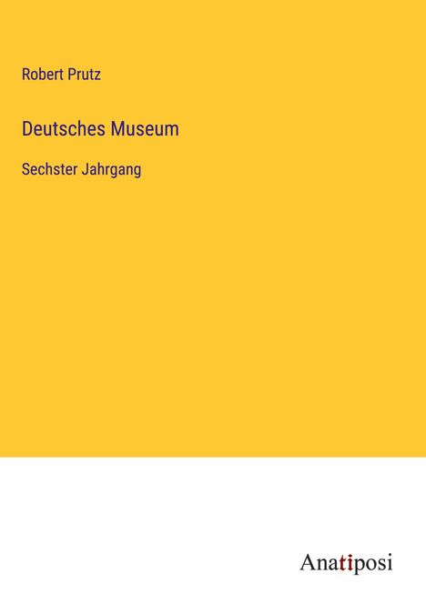 Robert Prutz: Deutsches Museum, Buch