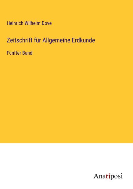 Heinrich Wilhelm Dove: Zeitschrift für Allgemeine Erdkunde, Buch