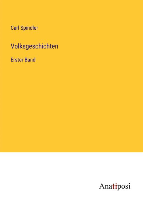 Carl Spindler: Volksgeschichten, Buch