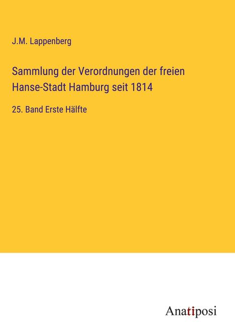 J. M. Lappenberg: Sammlung der Verordnungen der freien Hanse-Stadt Hamburg seit 1814, Buch