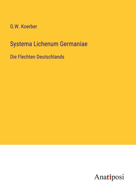 G. W. Koerber: Systema Lichenum Germaniae, Buch